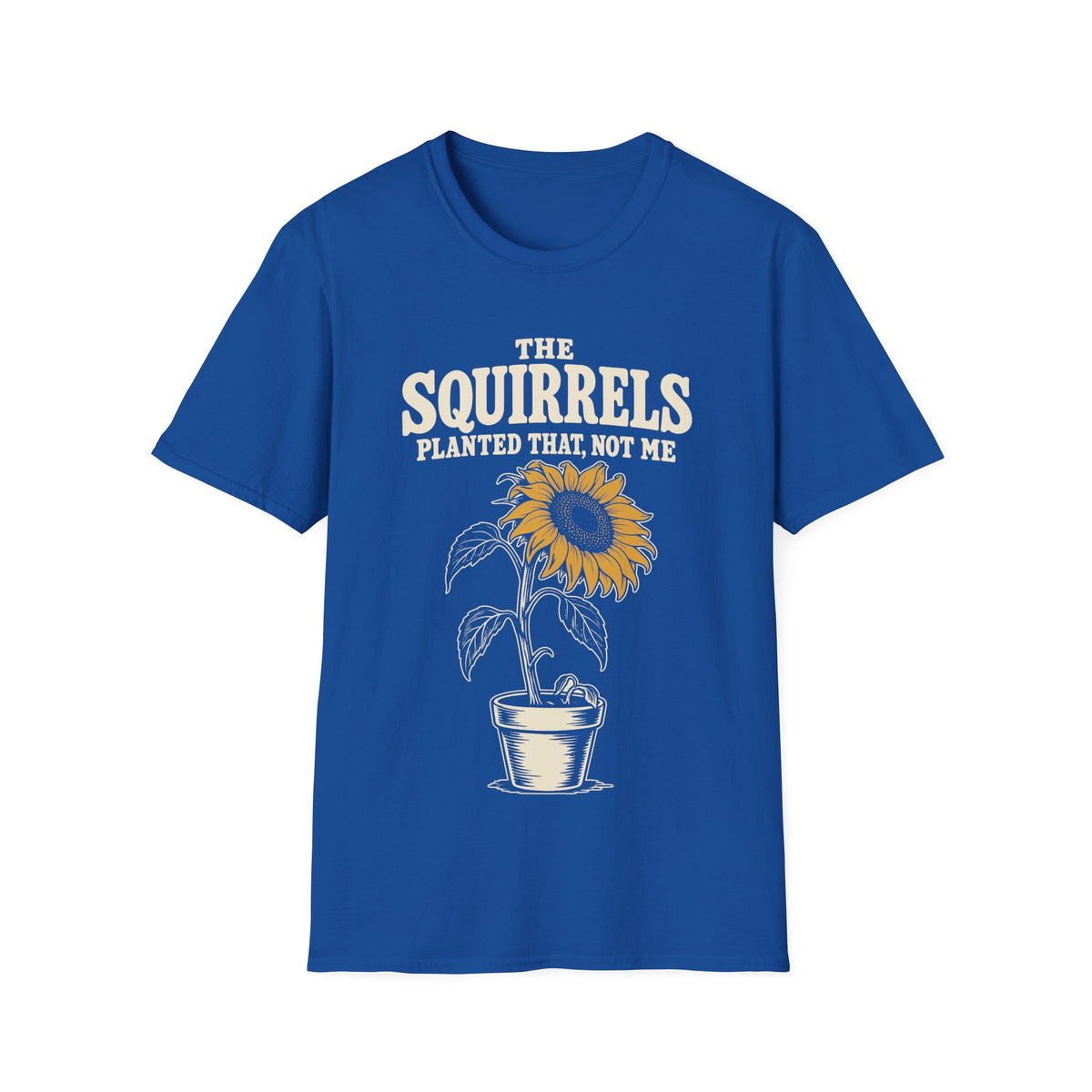 The Squirrels Planted That, Not Me