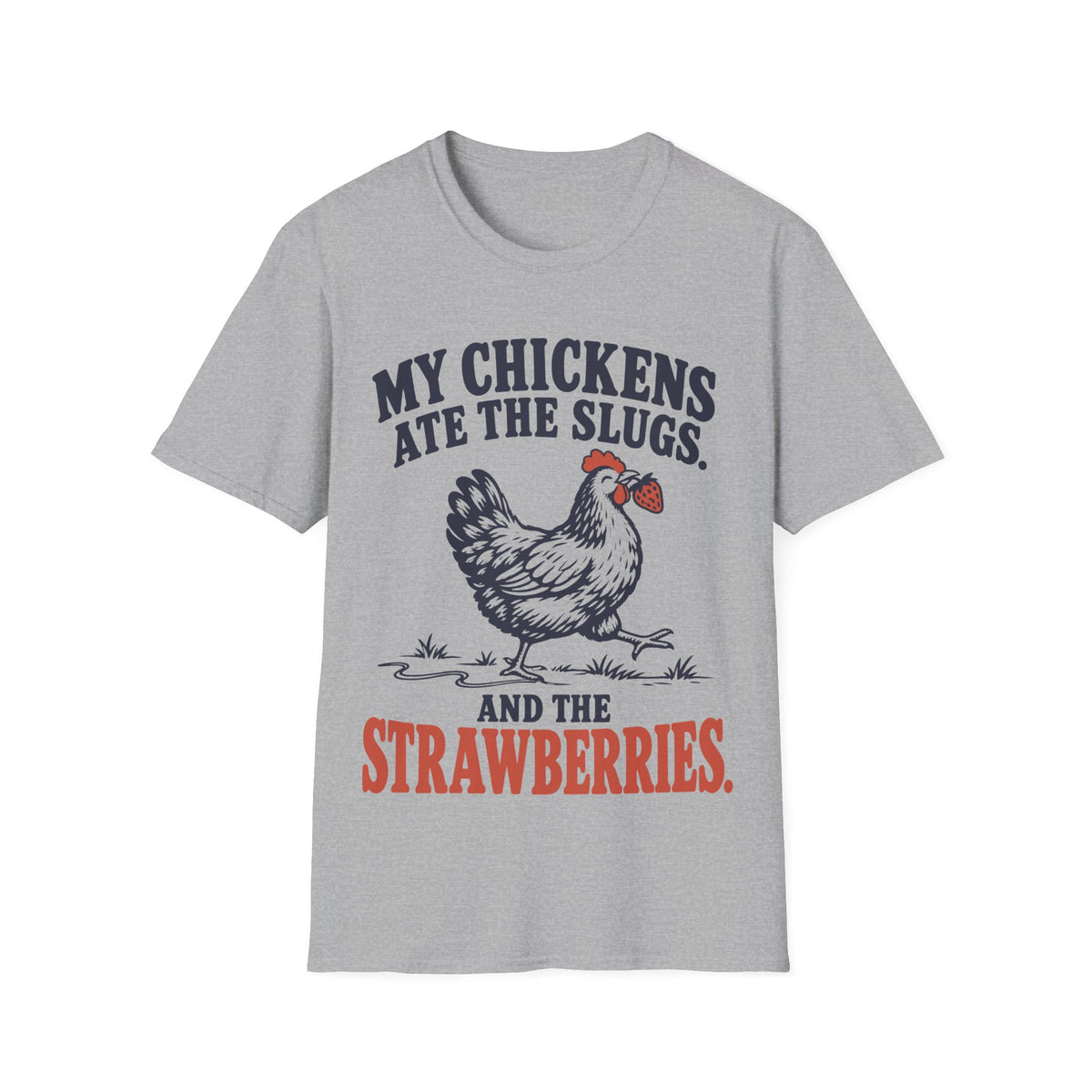 My Chickens Ate the Slugs. And the Strawberries.