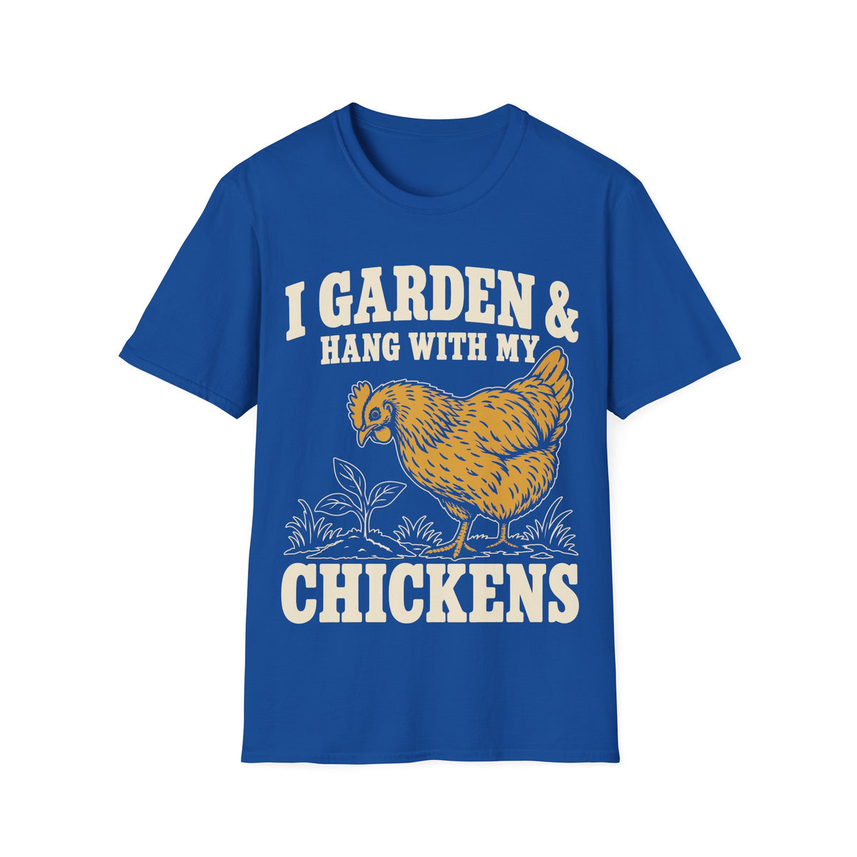I Garden & Hang With My Chickens