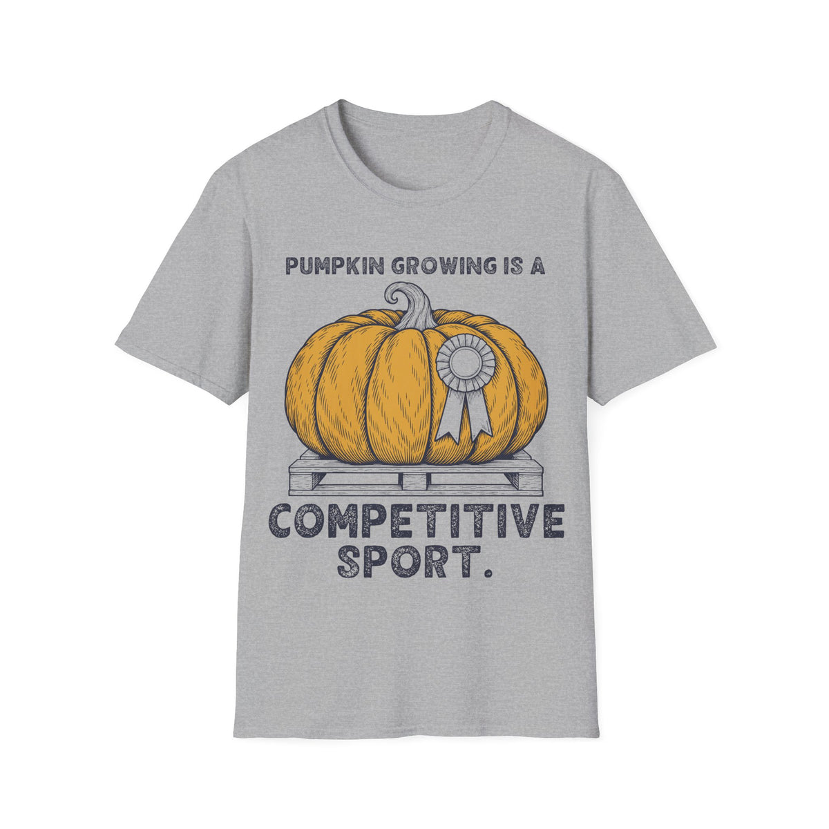Pumpkin Growing Is a Competitive Sport T-Shirt in Sport Grey