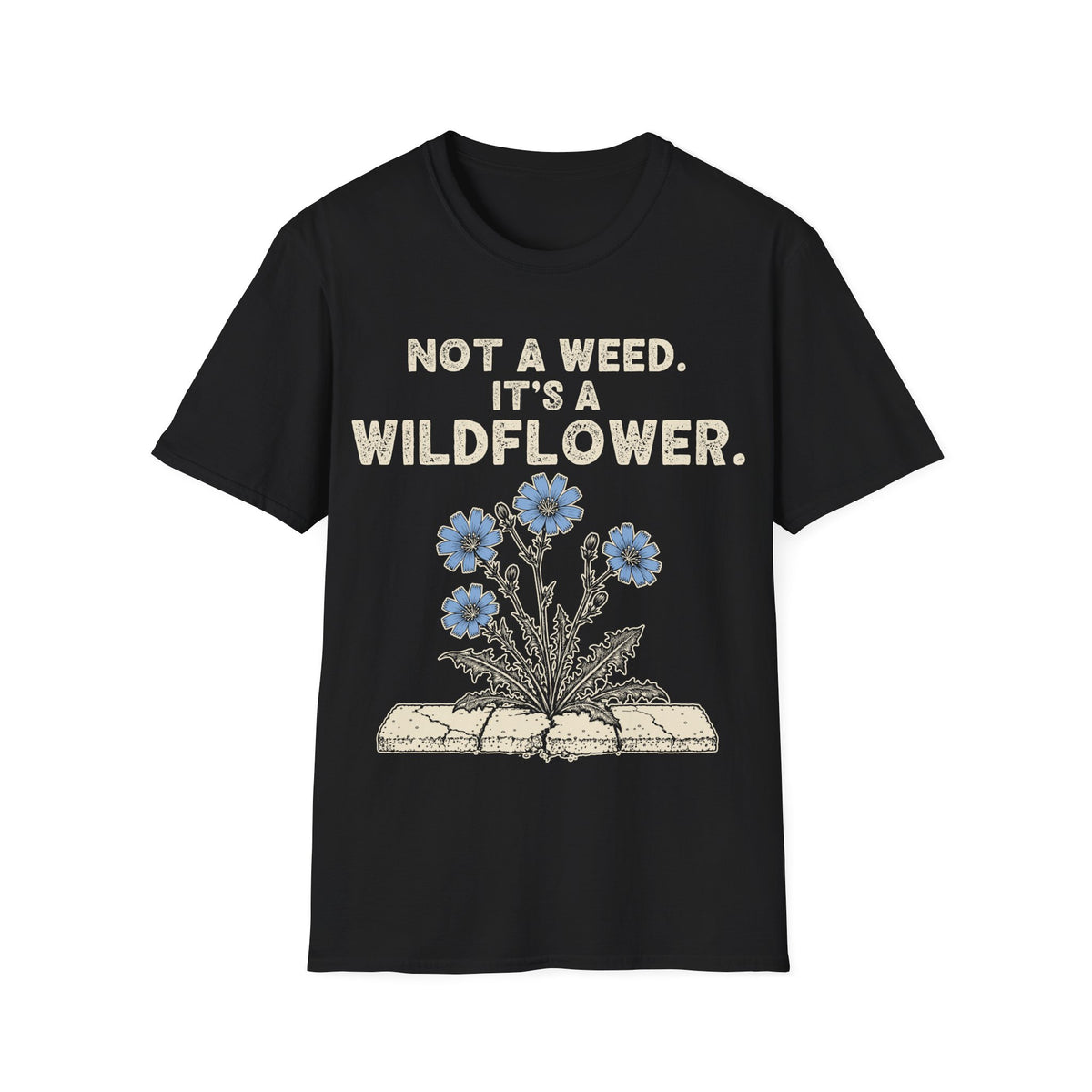 Not a Weed. It's a Wildflower.