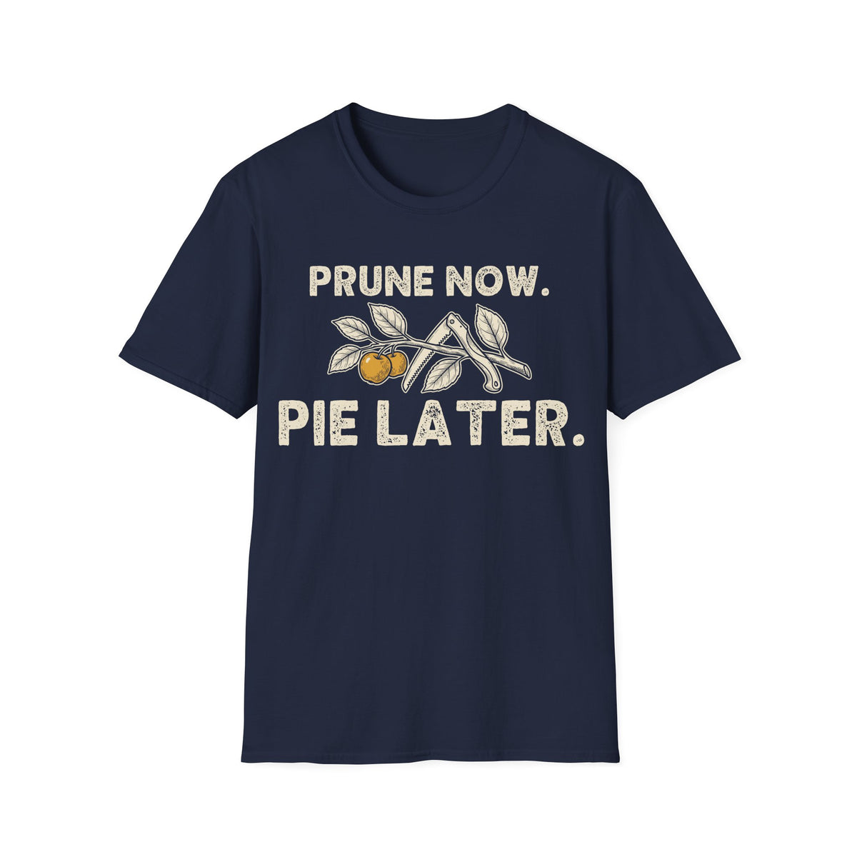 Prune Now. Pie Later.