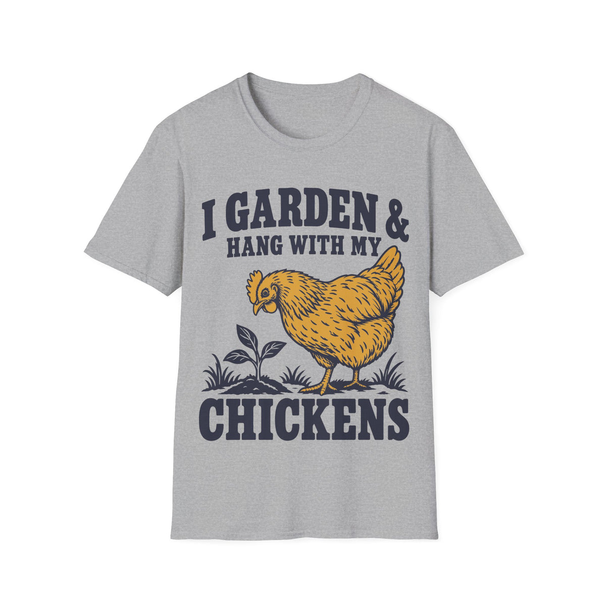 I Garden & Hang With My Chickens