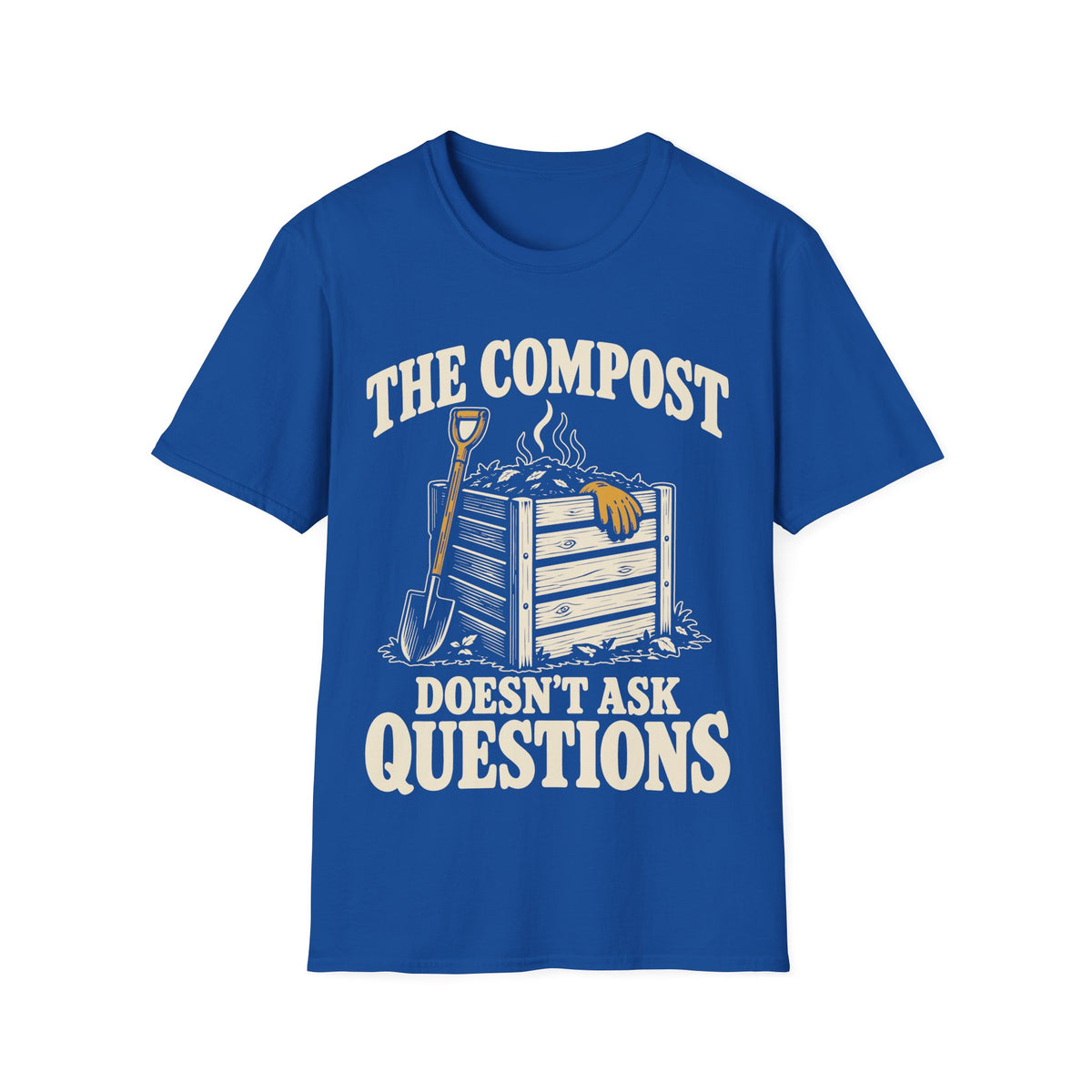 The Compost Doesn't Ask Questions
