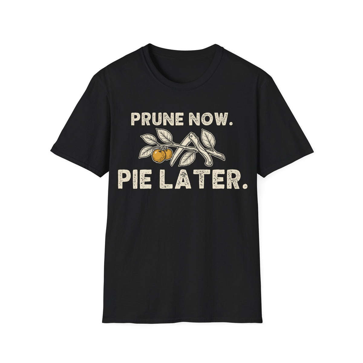 Prune Now. Pie Later.