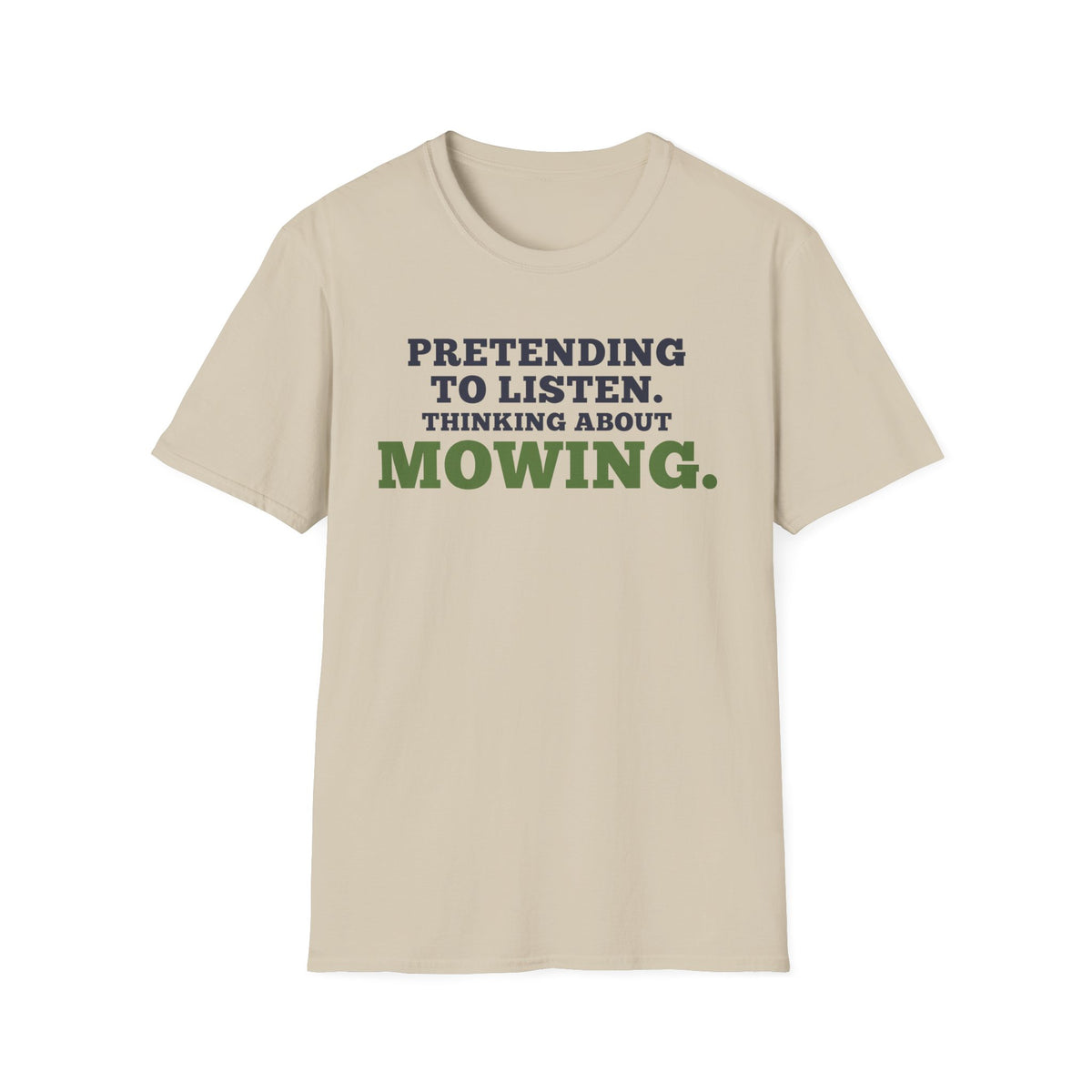 Pretending to Listen. Thinking About Mowing.