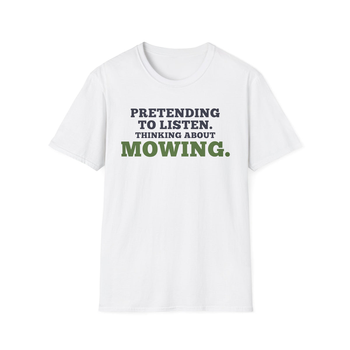Pretending to Listen. Thinking About Mowing.