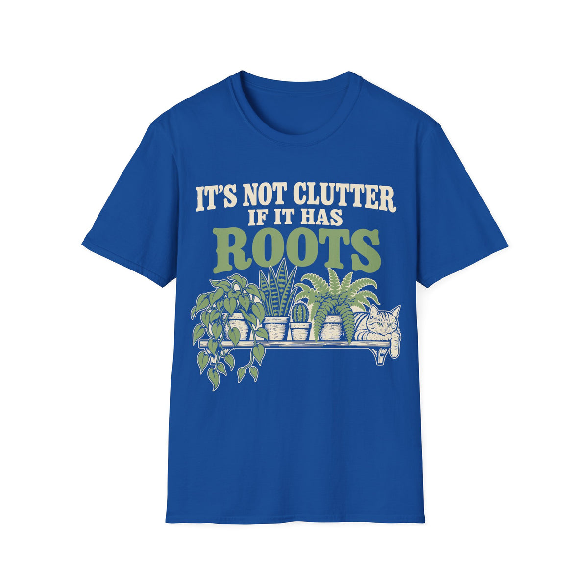 It's Not Clutter If It Has Roots