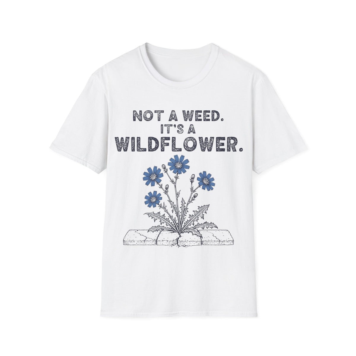 Not a Weed. It's a Wildflower.