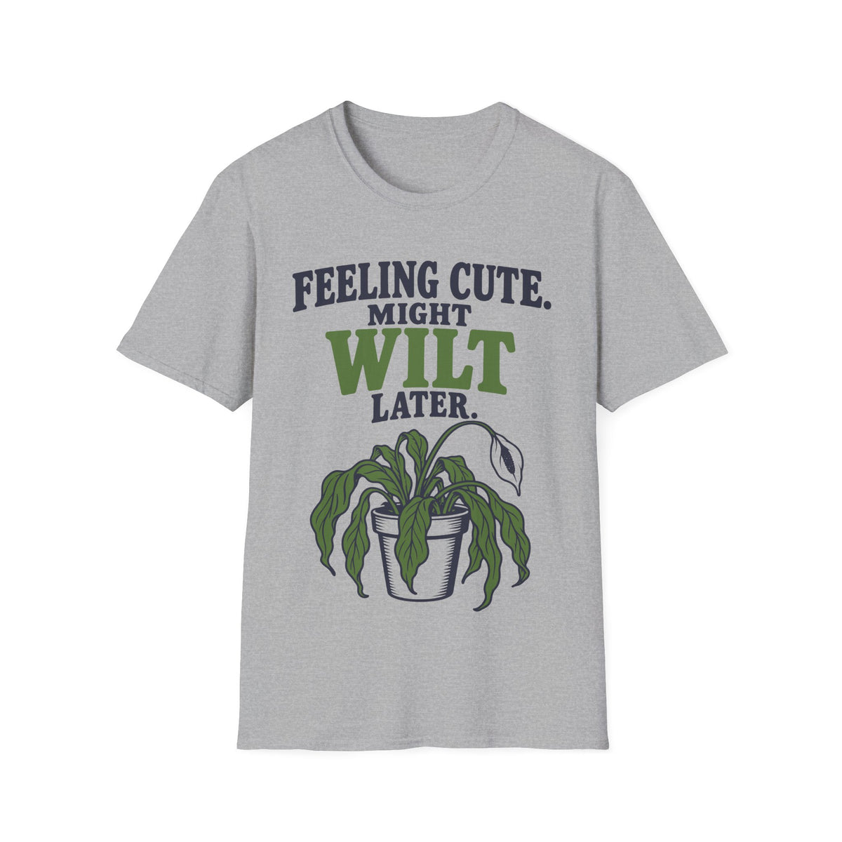 Feeling Cute. Might Wilt Later.