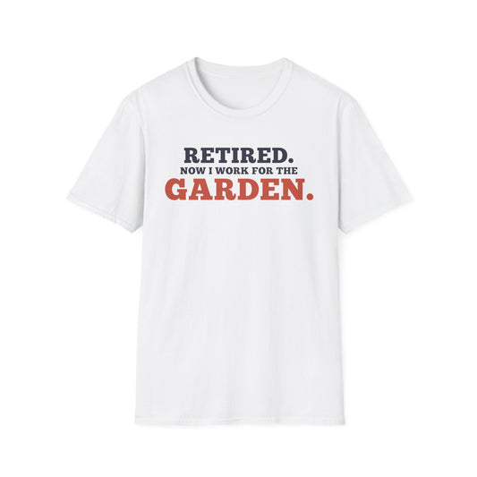 Retired. Now I Work for the Garden.