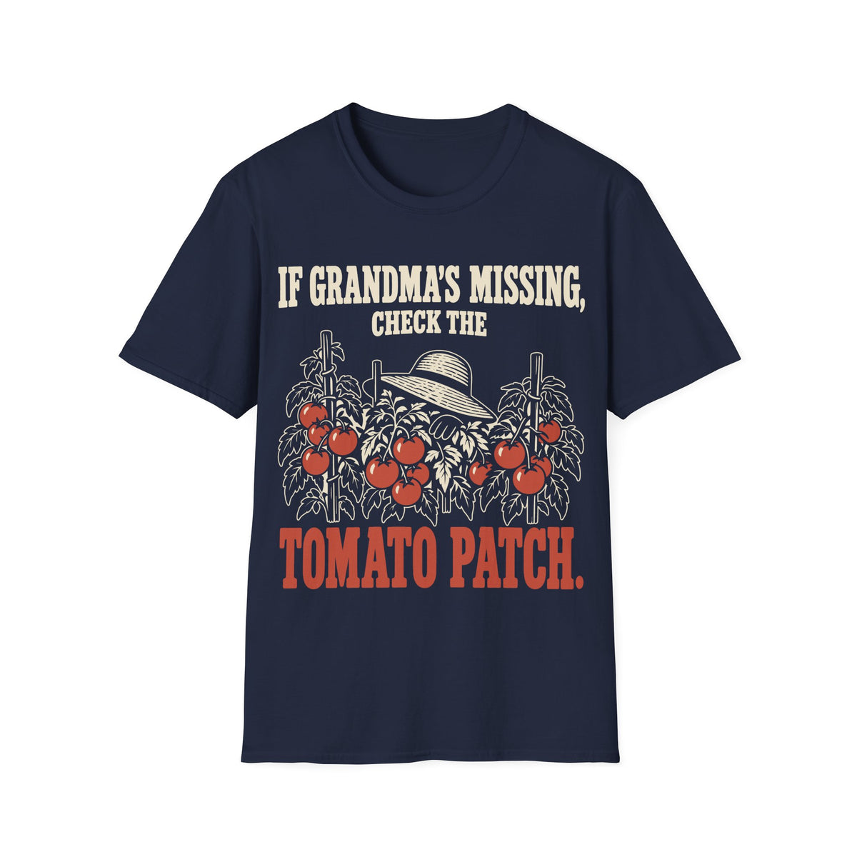 If Grandma's Missing, Check the Tomato Patch.