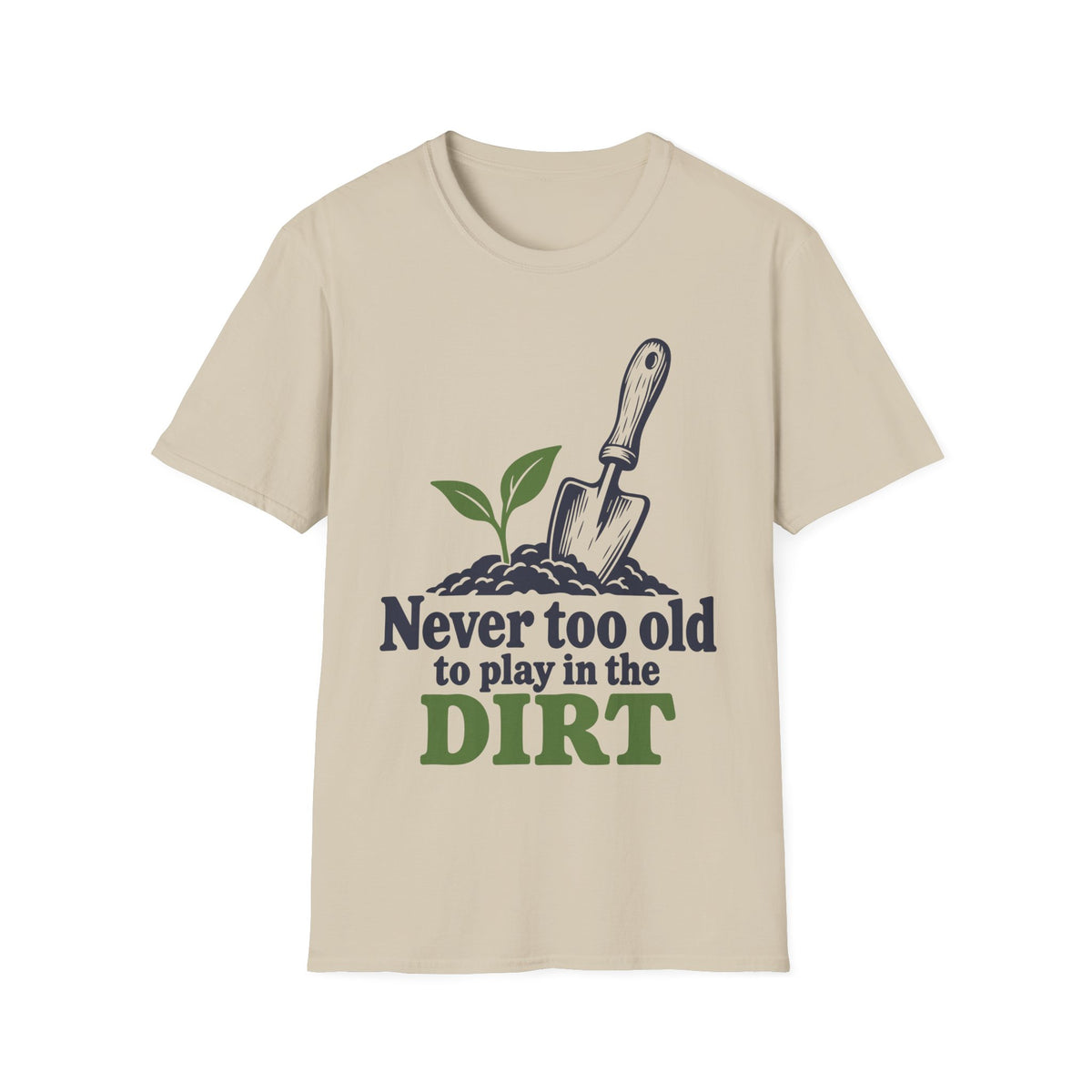 Never Too Old to Play in the Dirt