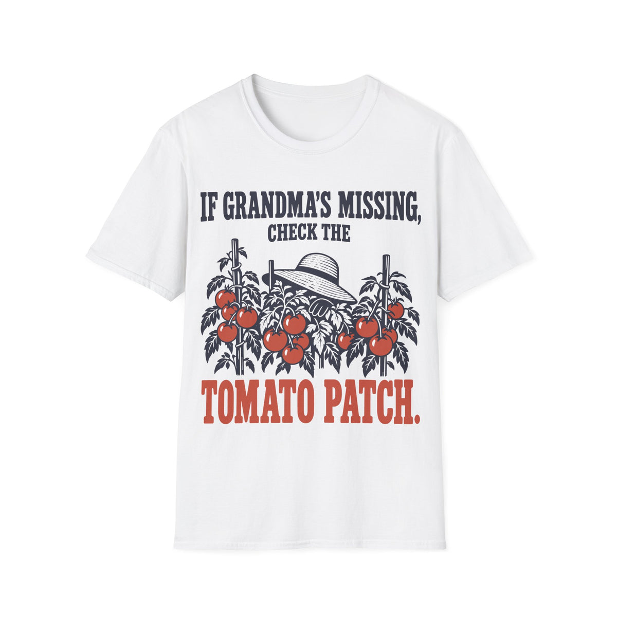 If Grandma's Missing, Check the Tomato Patch.