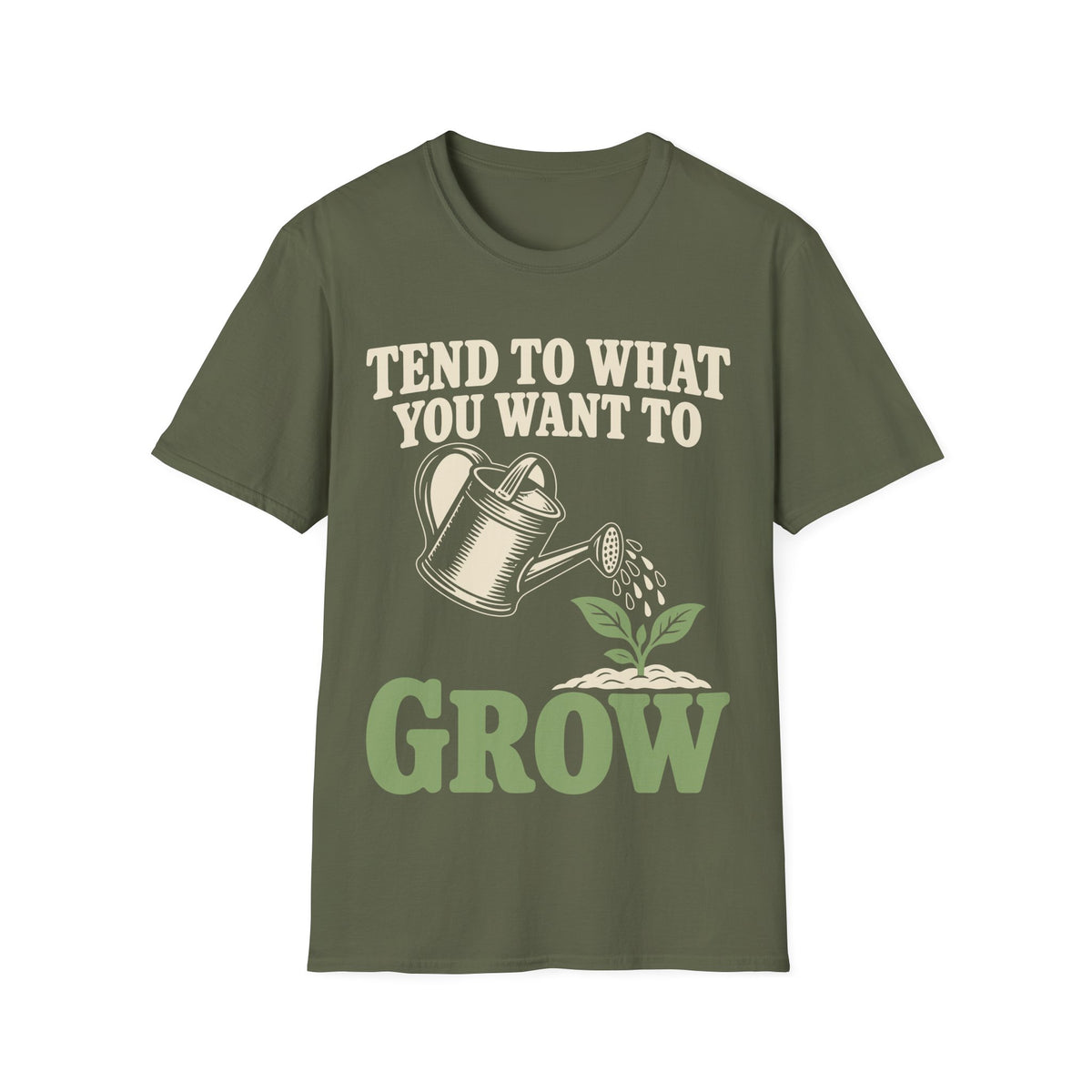 Tend to What You Want to Grow