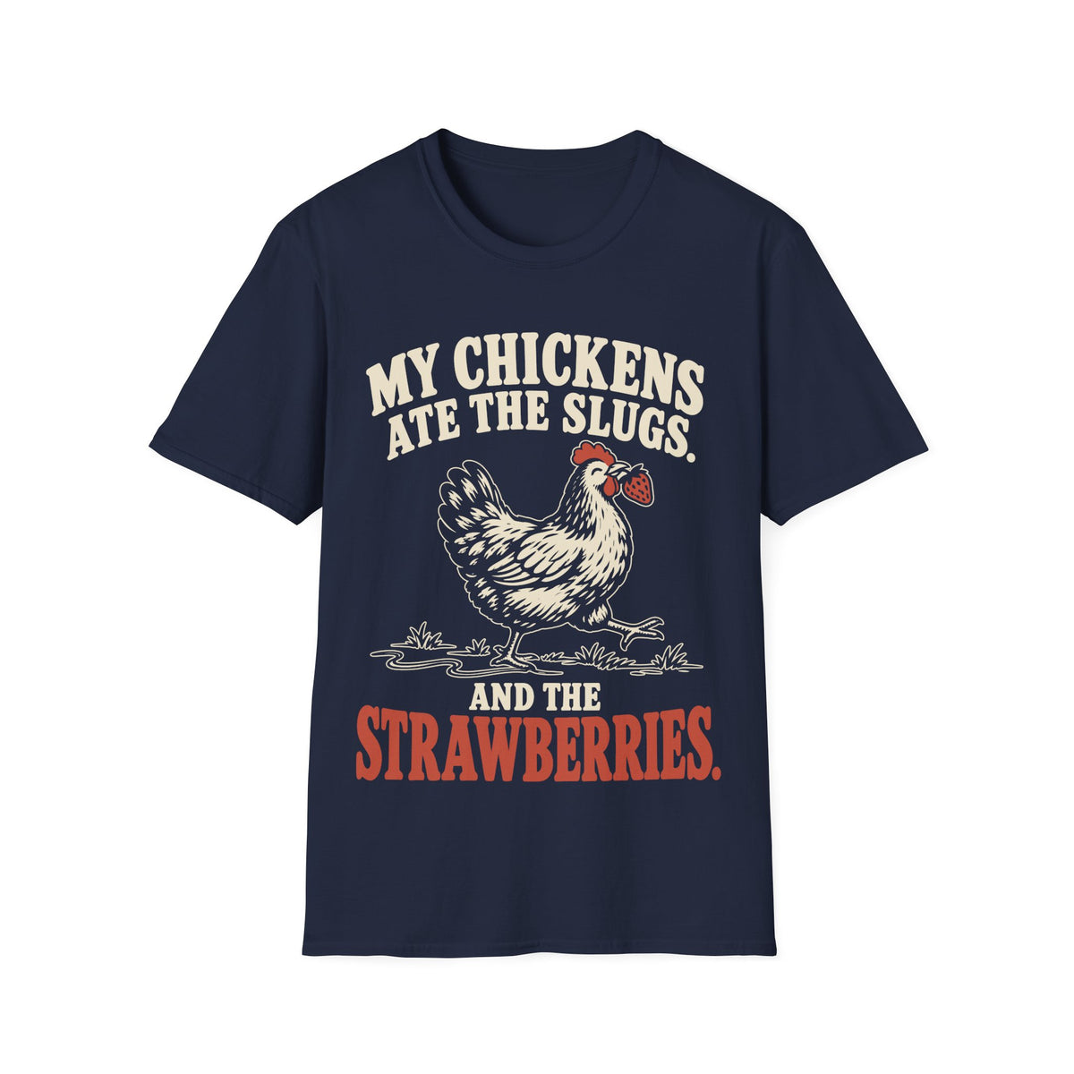 My Chickens Ate the Slugs. And the Strawberries.
