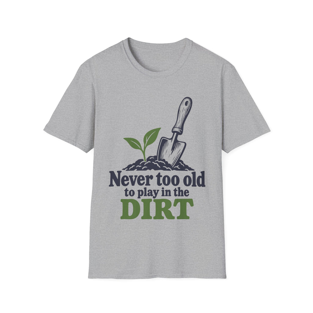 Never Too Old to Play in the Dirt
