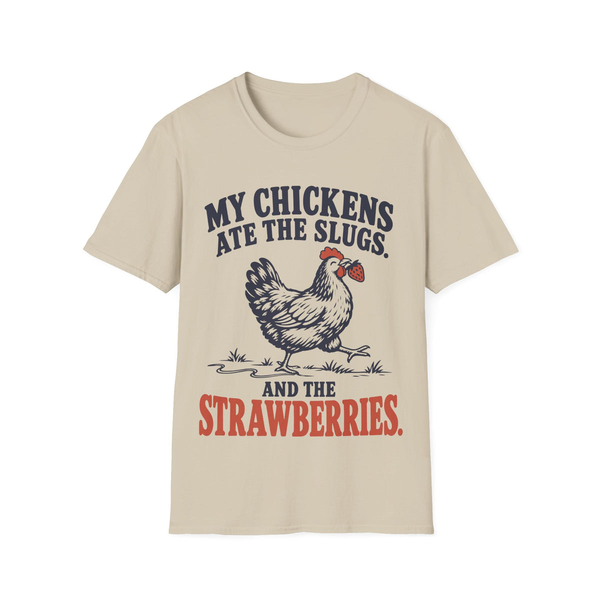 My Chickens Ate the Slugs. And the Strawberries.