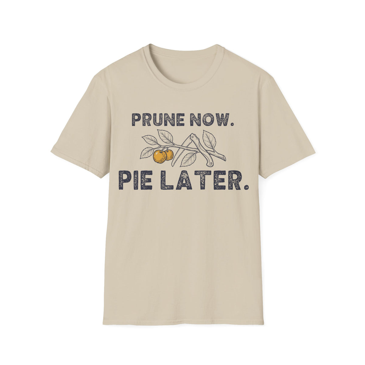 Prune Now. Pie Later.