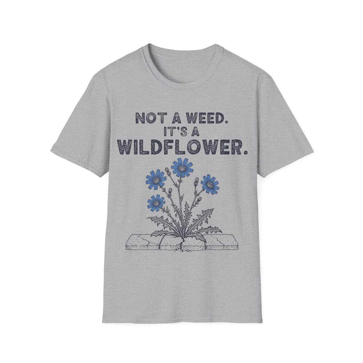 Not a Weed. It's a Wildflower.