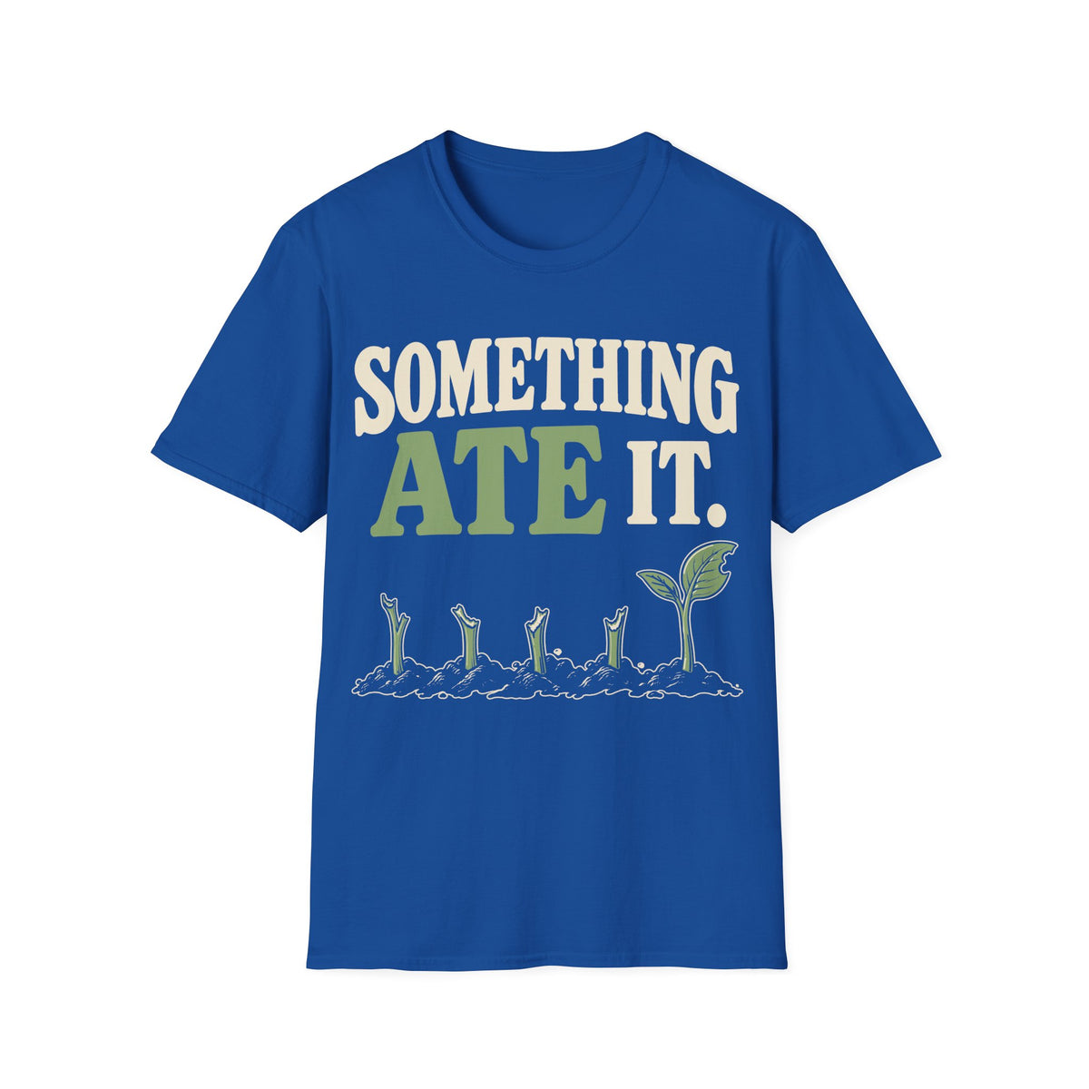 Something Ate It.